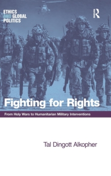 Fighting for Rights : From Holy Wars to Humanitarian Military Interventions