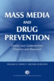 Mass Media and Drug Prevention : Classic and Contemporary Theories and Research