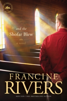 And the Shofar Blew by Francine Rivers
