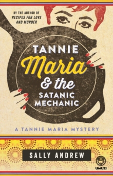 Tannie Maria & the Satanic Mechanic : A Tannie Maria Mystery