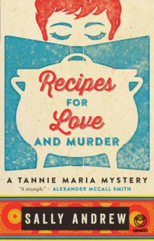 Recipes for Love and Murder: A Tannie Maria Mystery : A Tannie Maria Mystery