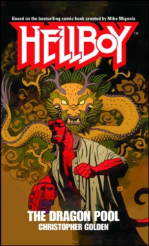 The Dragon Pool : A Hellboy Novel