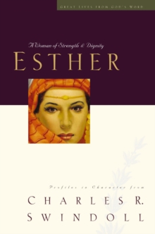 Esther : A Woman of Strength and Dignity