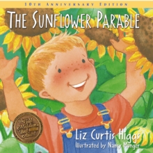 The Sunflower Parable : Special 10th Anniversary Edition