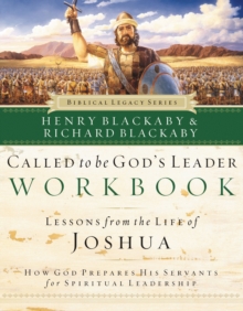 Called to Be God's Leader Workbook : How God Prepares His Servants for Spiritual Leadership