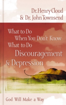 What to Do When You Don't Know What to Do: Discouragement and   Depression : God Will Make a Way