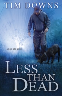 Less than Dead : A Bug Man Novel