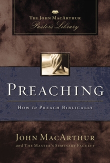 Preaching : How to Preach Biblically