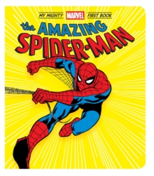 The Amazing Spider-Man: My Mighty Marvel First Book