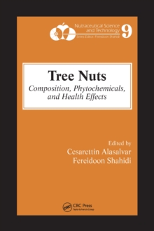 Tree Nuts : Composition, Phytochemicals, and Health Effects