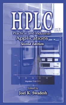 HPLC : Practical and Industrial Applications, Second Edition