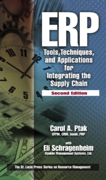 ERP : Tools, Techniques, and Applications for Integrating the Supply Chain, Second Edition