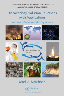 Discovering Evolution Equations with Applications : Volume 1-Deterministic Equations