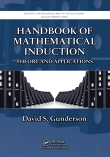 Handbook of Mathematical Induction : Theory and Applications