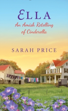 Ella: An Amish Retelling of Cinderella