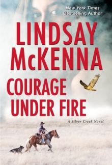 Courage Under Fire : A Riveting Novel of Romantic Suspense
