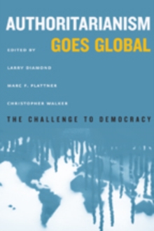 Authoritarianism Goes Global : The Challenge to Democracy
