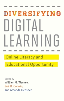 Diversifying Digital Learning : Online Literacy and Educational Opportunity