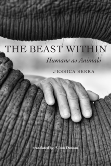 The Beast Within : Humans as Animals