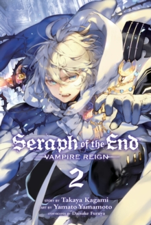 Seraph of the End, Vol. 2 : Vampire Reign
