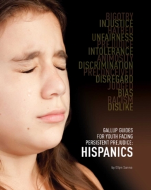 Gallup Guides for Youth Facing Persistent Prejudice : Hispanics
