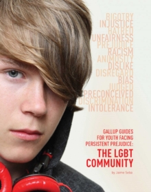 Gallup Guides for Youth Facing Persistent Prejudice : The LGBT Community