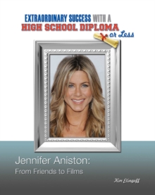 Jennifer Aniston : From Friends to Films