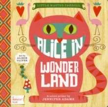 Alice in Wonderland : A BabyLit® Colors Primer