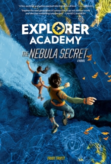Explorer Academy : The Nebula Secret