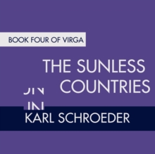 The Sunless Countries : Book Four of Virga