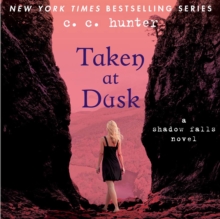 Taken at Dusk : A Shadow Falls Novel