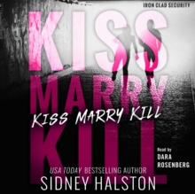 Kiss Marry Kill : Iron-Clad Security