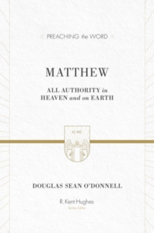 Matthew : All Authority in Heaven and on Earth