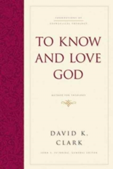 To Know and Love God : Method for Theology (Hardcover)