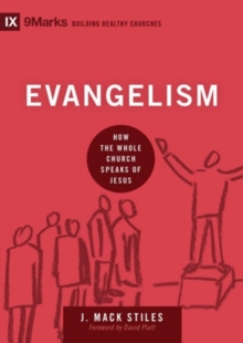 Evangelism : How the Whole Church Speaks of Jesus