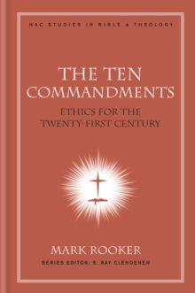 The Ten Commandments : Ethics for the Twenty-First Century