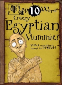 Creepy Egyptian Mummies