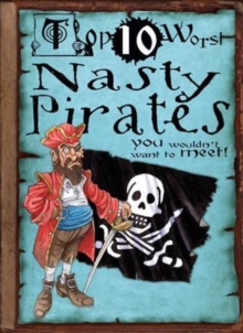 Nasty Pirates : You Wouldn't Want to Meet!