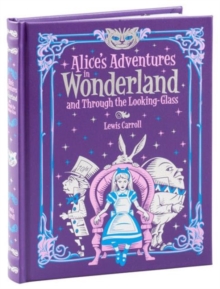 Alice S Adventures In Wonderland And Through The Looking Glass