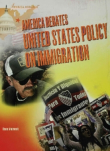 America Debates United States Policy on Immigration