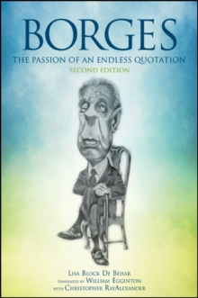 Borges, Second Edition : The Passion of an Endless Quotation