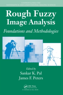 Rough Fuzzy Image Analysis : Foundations and Methodologies