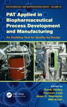 PAT Applied in Biopharmaceutical Process Development And Manufacturing : An Enabling Tool for Quality-by-Design
