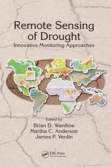 Remote Sensing of Drought : Innovative Monitoring Approaches