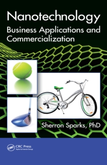 Nanotechnology : Business Applications and Commercialization