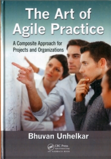 The Art of Agile Practice : A Composite Approach for Projects and Organizations