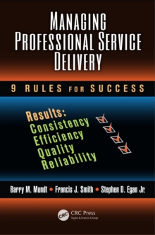 Managing Professional Service Delivery : 9 Rules for Success