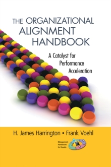 The Organizational Alignment Handbook : A Catalyst for Performance Acceleration