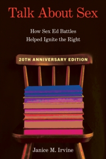 Talk about Sex : How Sex Ed Battles Helped Ignite the Right