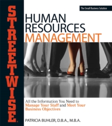 Human Resources Management : All the Information You Need to Manage Your Staff and Meet Your Business Objectives